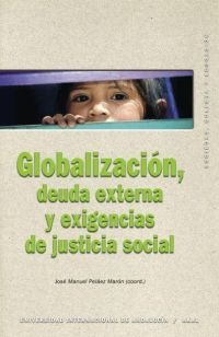 Globalización, deuda externa y exigencias de justicia social Globalización, deuda externa y exigencias de justicia social
