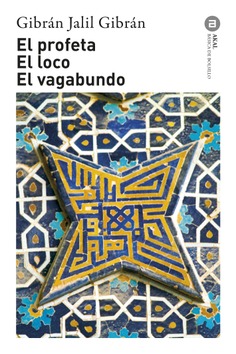 El profeta. El loco. El vagabundo El profeta. El loco. El vagabundo