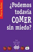 ¿Podemos todavía comer sin miedo?