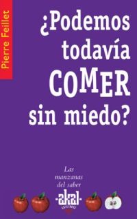 ¿Podemos todavía comer sin miedo? ¿Podemos todavía comer sin miedo?
