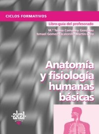 Anatomía y fisiología humanas básicas. Libro del profesor Anatomía y fisiología humanas básicas. Libro del profesor