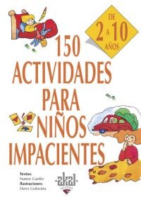 150 actividades para niños impacientes 150 actividades para niños impacientes