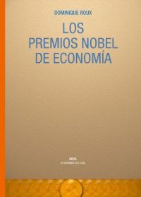 Los premios Nobel de Economía Los premios Nobel de Economía