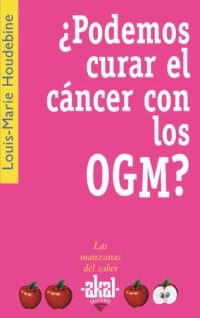 ¿Podemos curar el cáncer con los OGM?