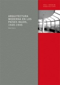 Arquitectura moderna en los Países Bajos, 1920-1945 Arquitectura moderna en los Países Bajos, 1920-1945
