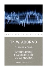 Disonancias / Introducción a la sociología de la música