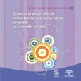 Orientar el desarrollo de competencias y enseñar cómo aprender