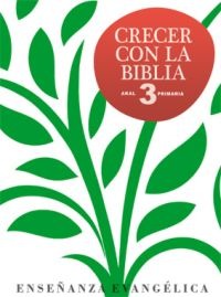 Crecer con la Biblia 3º Primaria Crecer con la Biblia 3º Primaria