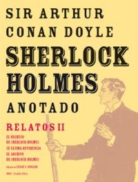 Sherlock Holmes Anotado. Relatos II Sherlock Holmes Anotado. Relatos II