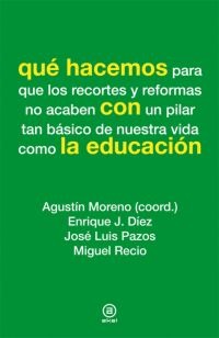 Qué hacemos con la educación Qué hacemos con la educación