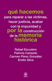 Qué hacemos por la memoria histórica Qué hacemos por la memoria histórica