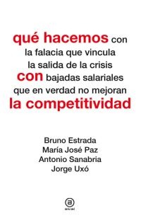 Qué hacemos con la competitividad Qué hacemos con la competitividad