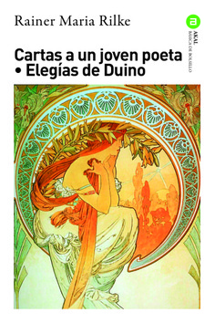 Cartas a un joven poeta. Elegías de Duino Cartas a un joven poeta. Elegías de Duino