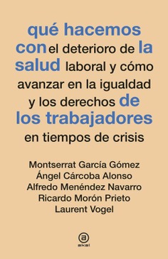 Qué hacemos con la salud de los trabajadores en tiempos de crisis