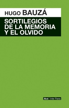Sortilegios de la memoria y el olvido Sortilegios de la memoria y el olvido