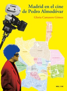 Madrid en el cine de Pedro Almodóvar Madrid en el cine de Pedro Almodóvar
