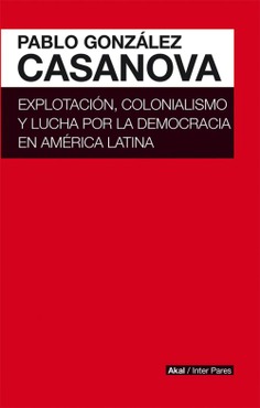 Explotación, colonialismo y lucha por la democracia en América Latina