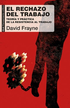 El rechazo del trabajo El rechazo del trabajo