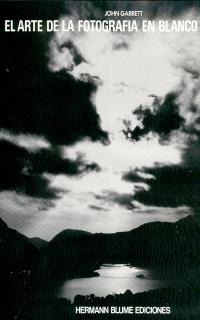 El arte de la fotografía en blanco y negro El arte de la fotografía en blanco y negro