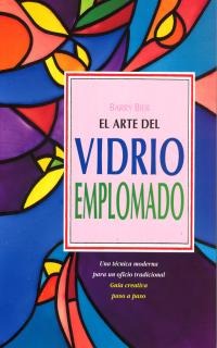 El arte del vidrio emplomado El arte del vidrio emplomado