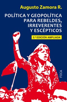 Política y geopolítica para rebeldes, irreverentes y escépticos Política y geopolítica para rebeldes, irreverentes y escépticos
