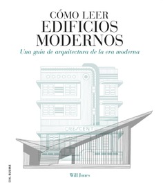 Cómo leer edificios modernos Cómo leer edificios modernos
