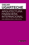 Arquitectura financiera internacional: una genealogía (1850-2015)