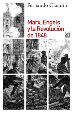 Marx, Engels y la Revolución de 1848 Marx, Engels y la Revolución de 1848