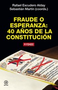 Fraude o esperanza: 40 años de la Constitución