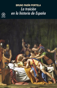 La traición en la historia de España La traición en la historia de España