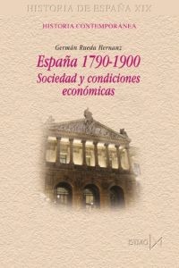 ESPAÑA 1790-1900: SOCIEDAD Y CONDICIONES ECONOMICAS ESPAÑA 1790-1900: SOCIEDAD Y CONDICIONES ECONOMICAS