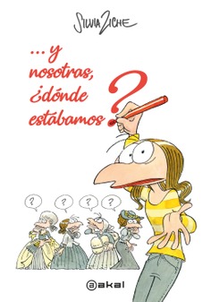 Y NOSOTRAS, ¿DÓNDE ESTABAMOS? (MEX) Y NOSOTRAS, ¿DÓNDE ESTABAMOS? (MEX)