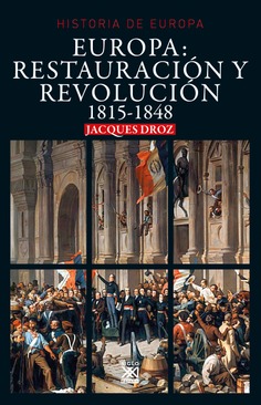 Europa: Restauración y Revolución Europa: Restauración y Revolución