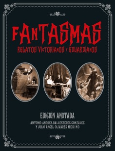 Fantasmas. Relatos victorianos y eduardianos Fantasmas. Relatos victorianos y eduardianos