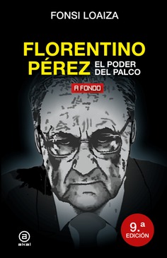Florentino Pérez, el poder del palco Florentino Pérez, el poder del palco