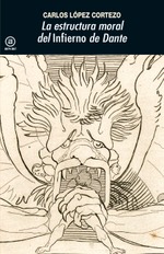 La estructura moral del "Infierno" de Dante