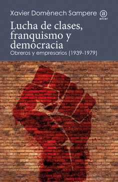 Lucha de clases, franquismo y democracia Lucha de clases, franquismo y democracia