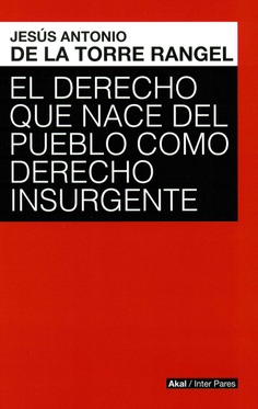 El derecho que nace del pueblo como derecho insurgente