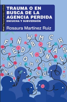Trauma o en busca de la agencia perdida Trauma o en busca de la agencia perdida
