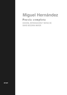 Poesía completa de Miguel Hernández Poesía completa de Miguel Hernández