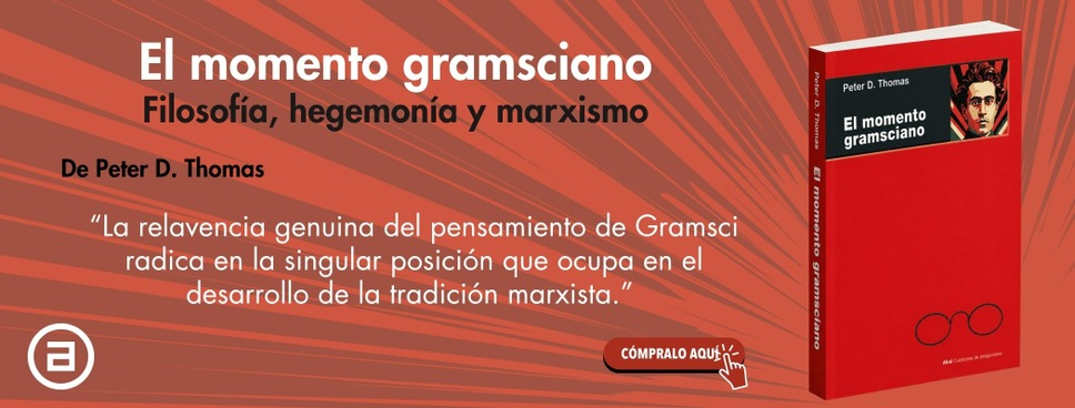 El momento gramsciano