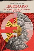 Legionario. El manual del soldado romano.