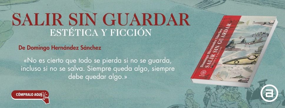 Salir sin guardar. Estética y ficción.