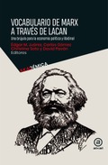 Ya no es posible leer el mundo actual sin Marx o sin Lacan.
